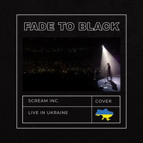 Fade To Black (Live in Ukraine)