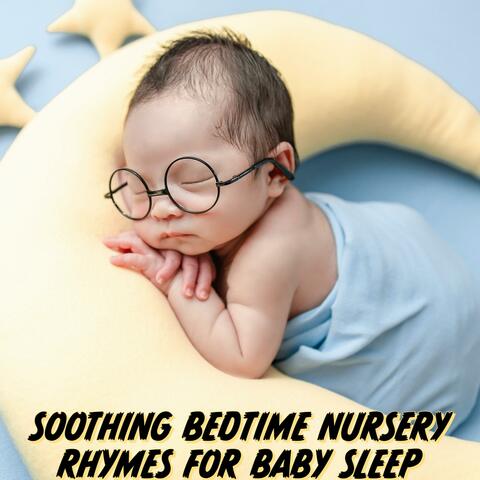 Soothing Bedtime Nursery Rhymes For Baby Sleep