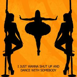Shut Up and Dance