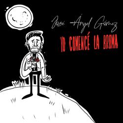 Yo Comencé La Broma