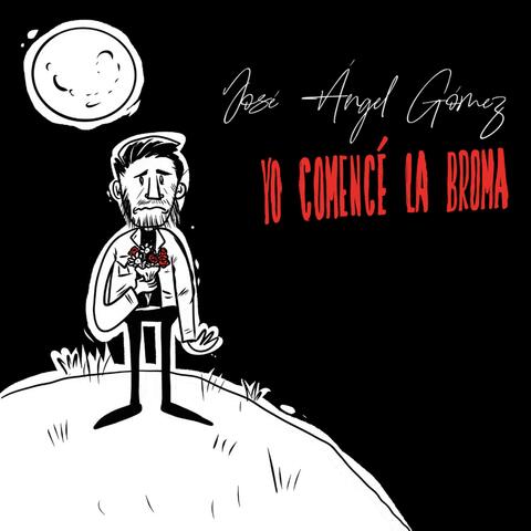 Yo Comencé La Broma