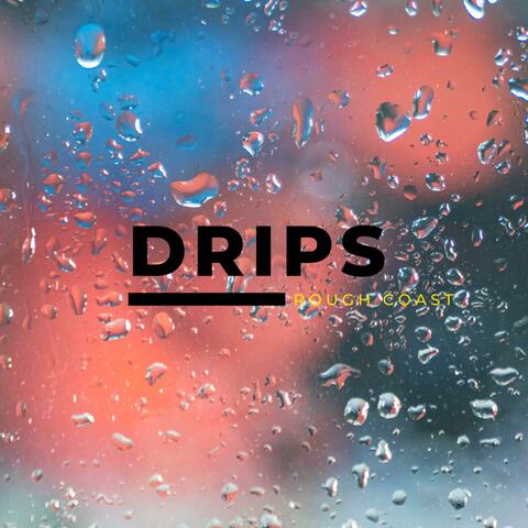 Drips