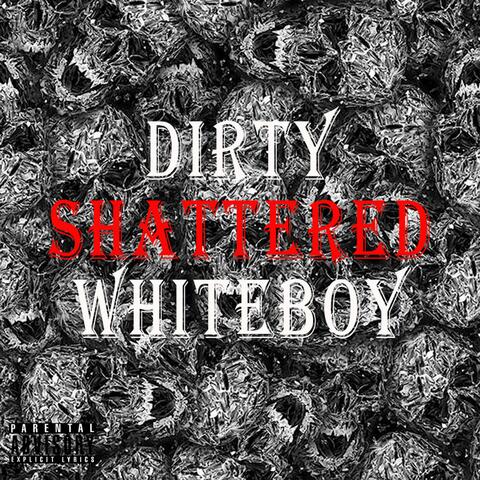 Shattered