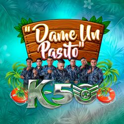 Dame Un Pasito