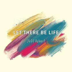 Let There Be Life (A Wedding Song)