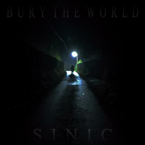 Bury The World