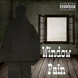 Window Pain