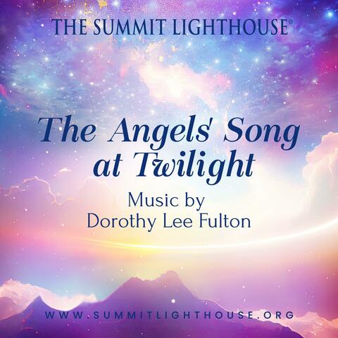The Angels' Song at Twilight