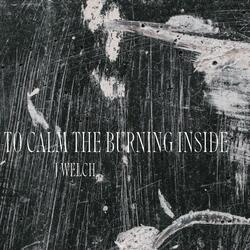 to calm the burning inside