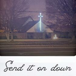 Send It On Down