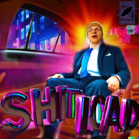 Shit Load (feat. Roach Mafia)
