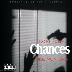 Chances (feat. Mikie Montana)
