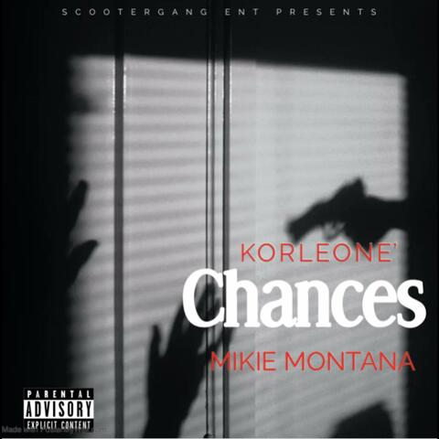 Chances (feat. Mikie Montana)