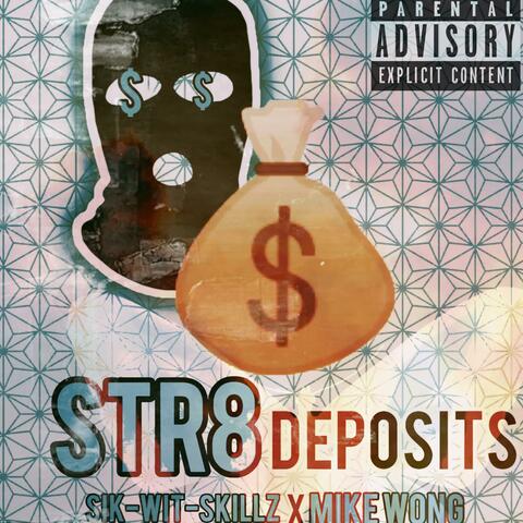 Str8 Deposits (feat. Mike Wong)