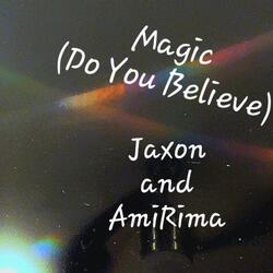 Magic (Do You Believe) (feat. AmiRima)