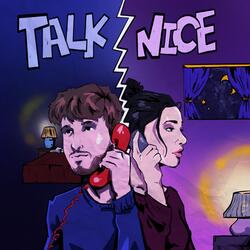 TALK NICE