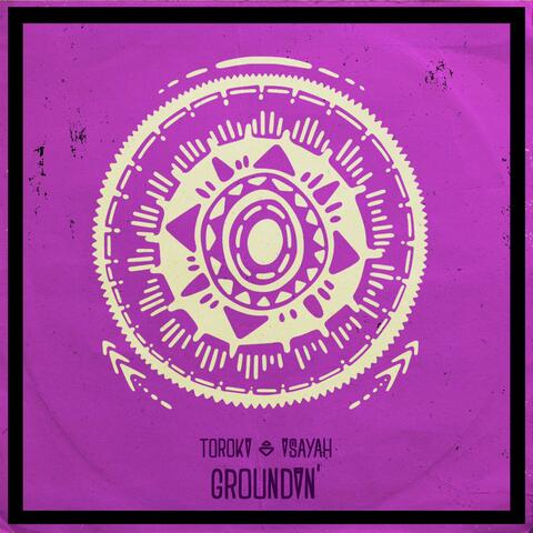 Groundin' (feat. Isayah)