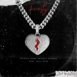 Frosty (feat. Will Ryte)