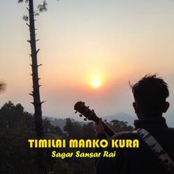 Timilai Manko Kura