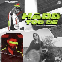 Hadd Tod De (feat. Raja Game Changerz)