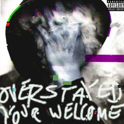 Overstayed Your Welcome