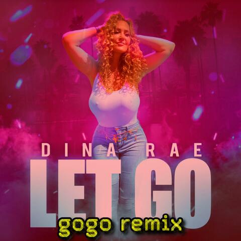 Let Go (gogo Remix (Electro-Pop))