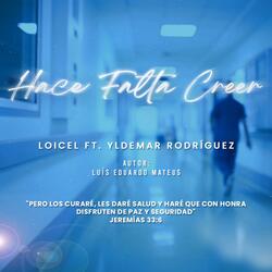 Hace Falta Creer (feat. Yldemar Rodriguez)
