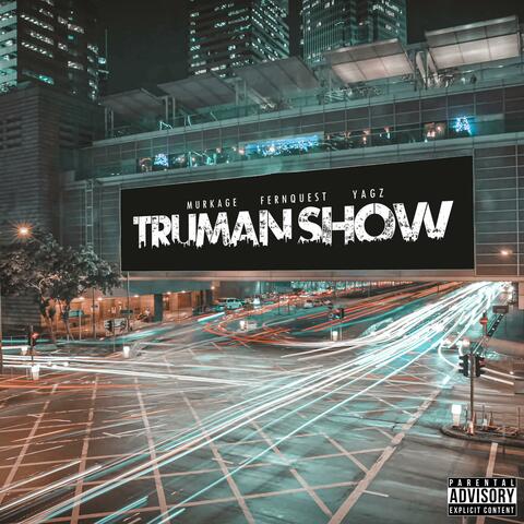 Truman show (feat. Fernquest & Yagz)