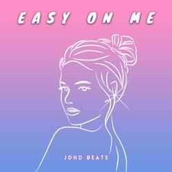 Easy on me