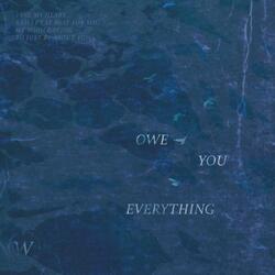 Owe You Everything