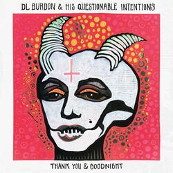 The Ghosts We Choose to Live With (feat. D L Burdon & His Questionable Intentions)