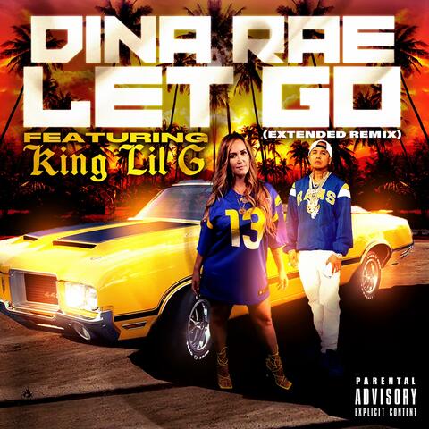 Let Go (feat. King Lil G) [Official Remix]