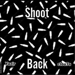 Shoot Back (feat. clou7s)