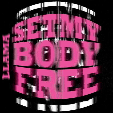 Set My Body Free