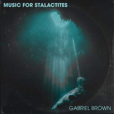 Music for Stalactites