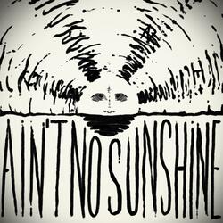 Ain't No Sunshine