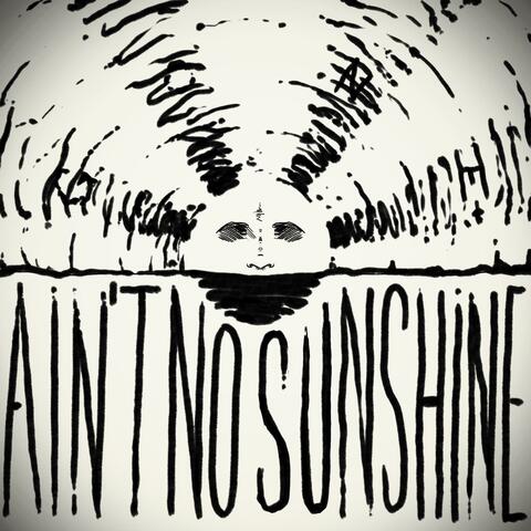 Ain't No Sunshine