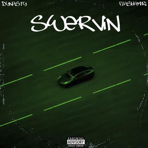 Swervin (feat. FlashAmiri)