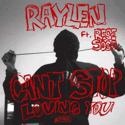 Can't Stop Loving You (feat. young rese)