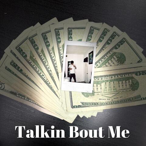 Talkin Bout Me