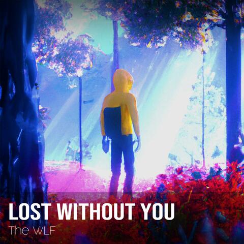 Lost Without You