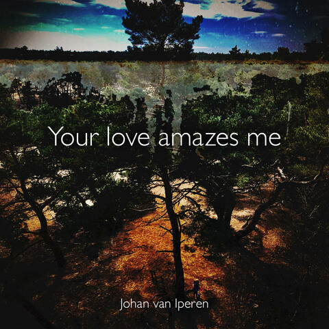 Your love amazes me (Radio Edit)