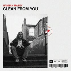 Clean From You