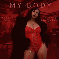My Body (feat. Rave The Babe)