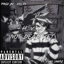 Hold Your Breath (Not Dead Yet) (feat. Yung Snapz & VEXED H3RMES)