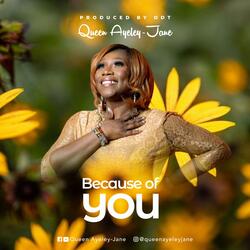 BECAUSE OF YOU