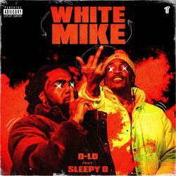 White Mike (feat. Sleepy D)