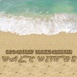 Walk with me (feat. Lucien J Auguste)