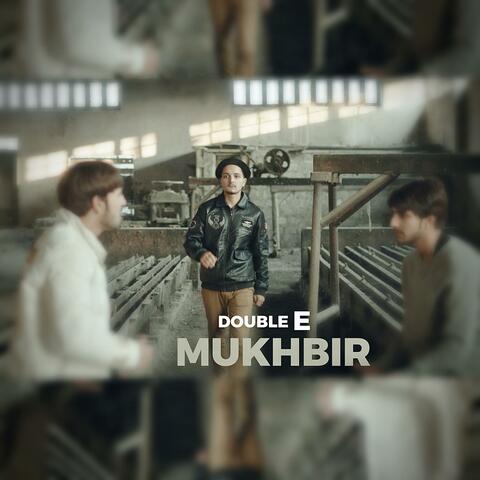 Mukhbir (feat. Econ & Ehan)