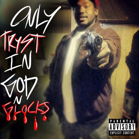 Only Trust In God n Glocks (EP)